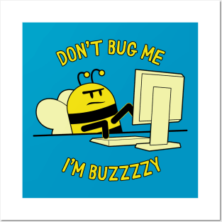 Don't Bug Me... Posters and Art